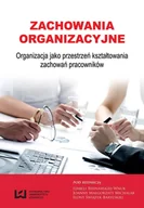 E-booki - biznes i ekonomia - Zachowania organizacyjne. Organizacja jako przestrzeń kształtowania zachowań pracowników - miniaturka - grafika 1