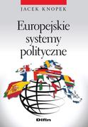 Polityka i politologia - Difin Europejskie systemy polityczne - Jacek Knopek - miniaturka - grafika 1