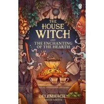 The House Witch and The Enchanting of the Hearth - Obcojęzyczna literatura faktu i reportaż - miniaturka - grafika 1