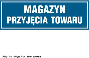 SIGNPROJECT PA377 - Magazyn przyjęcia towaru 600x200 - Tablice BHP - miniaturka - grafika 1