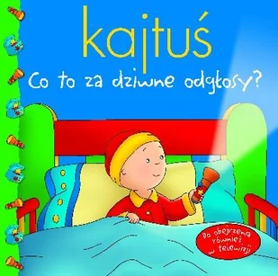 Kajtuś. Co to za dziwne odgłosy? - Książki edukacyjne - miniaturka - grafika 1