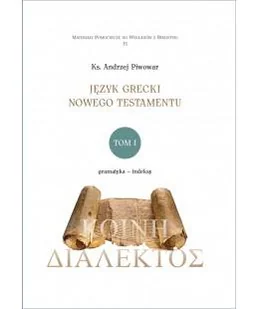 Język grecki Nowego Testamentu. Tom 1-2. KOMPLET - Filologia i językoznawstwo - miniaturka - grafika 1