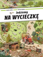 Książki edukacyjne - Doro Gobel, Peter Knorr Jedziemy na wycieczkę - miniaturka - grafika 1