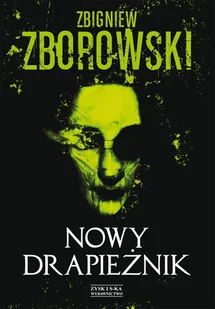 Nowy drapieżnik Zbigniew Zborowski - E-booki - kryminał i sensacja - miniaturka - grafika 1