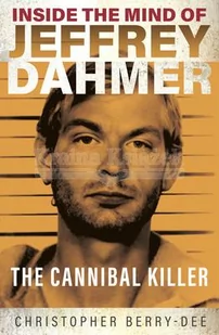 Inside the Mind of Jeffrey Dahmer - Pozostałe książki - miniaturka - grafika 1