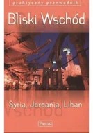 Felietony i reportaże - Bliski Wschód Syria Jordania Liban Praktyczny przewodnik - miniaturka - grafika 1