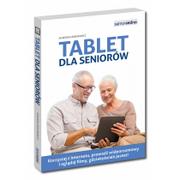Podstawy obsługi komputera - Tablet dla seniorów - Serafinowicz Agnieszka - miniaturka - grafika 1