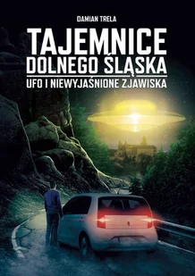 Tajemnice Dolnego Śląska Ufo i niewyjaśnione Nowa - Militaria i wojskowość - miniaturka - grafika 1