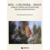 Historia Polski - Bóg Człowiek Świat Szkice z myśli filozoficznej Franza Rosenzweiga - miniaturka - grafika 1