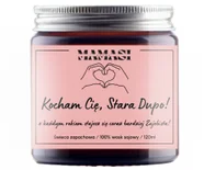 Kocham Cię, Stara Dupo! Świeca Sojowa Zapachowa 120Ml Super Prezent