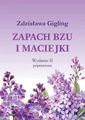Klasyka - Zapach bzu i maciejki w.2 poprawione - Zdzisława Gigling - książka - miniaturka - grafika 1