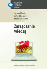 Polskie Wydawnictwo Ekonomiczne Trajer Jędrzej, Paszek Alfred, Iwan Stanisław Zarządzanie wiedzą - Zarządzanie - miniaturka - grafika 1