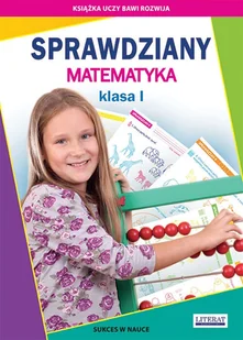Sprawdziany Matematyka Klasa I - Beata Guzowska, Iwona Kowalska - książka - Podręczniki dla szkół podstawowych - miniaturka - grafika 1