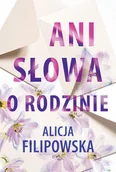 Literatura obyczajowa - Ani słowa o rodzinie - miniaturka - grafika 1
