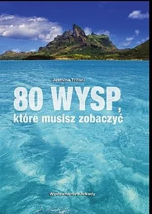 80 wysp, które musisz zobaczyć - Albumy krajoznawcze - miniaturka - grafika 1