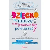 Rozwój osobisty - Dziecko, czy muszę ci to jeszcze raz powtarzać? - miniaturka - grafika 1