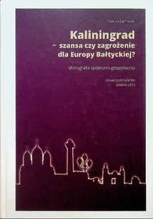 Kaliningrad szansa czy zagrożenie dla Europy Bałtyckiej - Historia świata - miniaturka - grafika 1