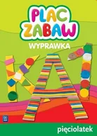 Edukacja przedszkolna - WSiP Plac zabaw. Wyprawka. PięciolatekWychowanie przedszkolne - dostawa od 3,89 PLN zbiorowa Praca - miniaturka - grafika 1