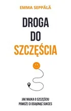 Droga do szczęścia Emma Seppala - Historia Polski Droga do szczęścia Emma Seppala - Historia Polski - miniaturka - grafika 2