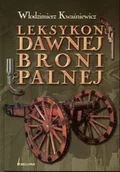 Historia świata - Leksykon Dawnej Broni Palnej - miniaturka - grafika 1