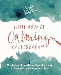Kirsten Burke s Little Book of Calming Calligraphy - Obcojęzyczne książki naukowe - miniaturka - grafika 2