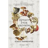 Literatura popularno naukowa dla młodzieży - Tajemnicze życie grzybów - miniaturka - grafika 1
