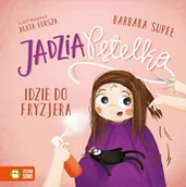 Baśnie, bajki, legendy - Jadzia Pętelka idzie do fryzjera - Barbara Supeł - książka - miniaturka - grafika 1