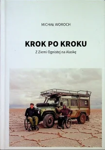 Krok po kroku Z Ziemi Ognistej na Alaskę - Felietony i reportaże - miniaturka - grafika 1