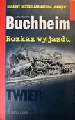 Felietony i reportaże - Twierdza rozkaz wyjazdu - miniaturka - grafika 1