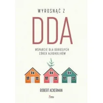 Feeria Wyrosnąć z DDA w.2022 - Robert J. Ackerman - Psychologia - miniaturka - grafika 1