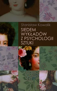 Siedem Wykładów Z Psychologii Sztuki - Historia świata - miniaturka - grafika 1