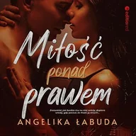 Audiobooki - romanse - Miłość ponad prawem - miniaturka - grafika 1
