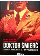 Biografie i autobiografie - Dom Wydawniczy PWN Doktor Śmierć. Aribert Heim. Bestia i zwyrodnialec - Kulish Nicholas, Mekhennet Souad - miniaturka - grafika 1