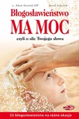 E-booki - religia i ezoteryka - Błogosławieństwo ma moc czyli o sile Twojego słowa - miniaturka - grafika 1