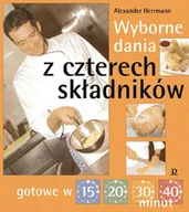 Książki kucharskie - Wyborne dania z czterech składników - miniaturka - grafika 1