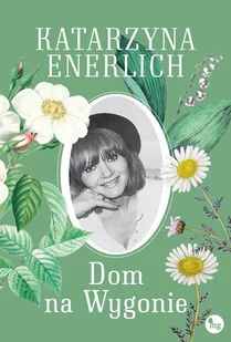 Dom na Wygonie - Katarzyna Enerlich - ebook - Romanse - miniaturka - grafika 1