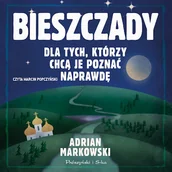 Audiobooki - literatura faktu - Bieszczady Adrian Markowski - miniaturka - grafika 1