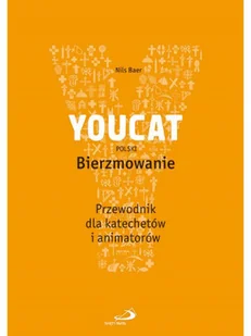 Edycja Świętego Pawła Baer Nils YOUCAT. Bierzmowanie. Przewodnik dla katechetów - Materiały pomocnicze dla nauczycieli - miniaturka - grafika 2