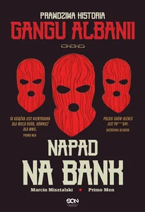 Napad na bank. Prawdziwa historia Gangu Albanii - E-booki - biografie - miniaturka - grafika 1