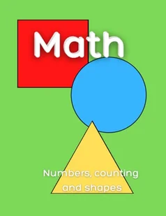 Math, counting numbers and shapes - Książki edukacyjne - miniaturka - grafika 1