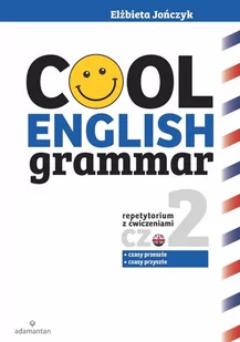 Adamantan Cool English Grammar Repetytorium z ćwiczeniami Część 2 - Elżbieta Jończyk - Podręczniki obcojęzyczne - miniaturka - grafika 1