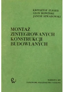 Montaż zintegrowanych konstrukcji budowlanych - Książki o kulturze i sztuce - miniaturka - grafika 1