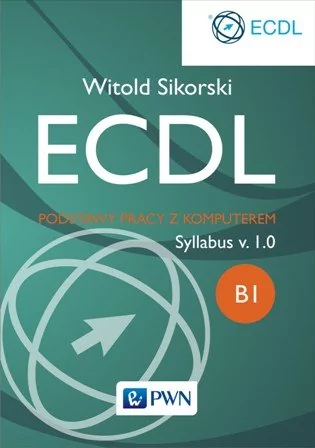 ECDL. Podstawy pracy z komputerem - Witold Sikorski