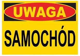 Zi-14 - Znak Tablica Ostrzegawcza - Uwaga Samochód - Akcesoria BHP - miniaturka - grafika 1