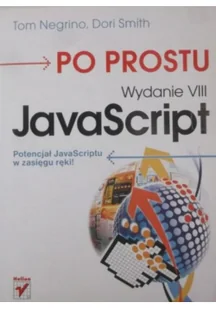 Po prostu JavaScript. Wydanie VIII - Negrino Tom, Smith Dori - Książki o programowaniu - miniaturka - grafika 2