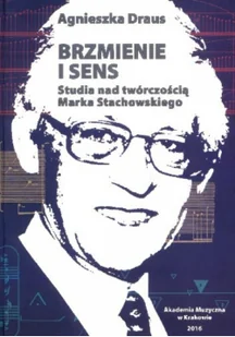Brzmienie i sens Studia nad twórczością Marka Stachowskiego - Biografie i autobiografie - miniaturka - grafika 1