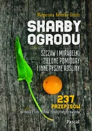Książki kucharskie - Pascal Skarby ogrodu. Szczaw, mirabelki, zielone pomidory i inne pyszne rośliny Małgorzata Kalemba-Drożdż - miniaturka - grafika 1