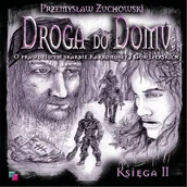 Audiobooki - literatura piękna - Droga do Domu. Księga II Przemysław Żuchowski - miniaturka - grafika 1