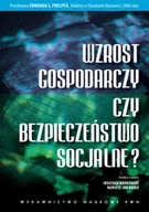 Podręczniki dla szkół wyższych - Wzrost gospodarczy czy bezpieczeństwo socjalne$297 - miniaturka - grafika 1