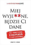 Psychologia - Miej wyje**ne, będzie Ci dane - miniaturka - grafika 1